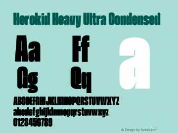 Herokid Heavy Ultra Condensed Version 1.000;hotconv 1.0.109;makeotfexe 2.5.65596图片样张