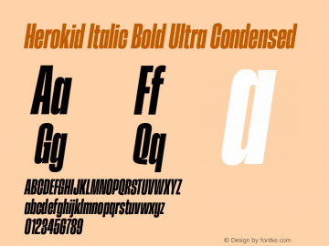 Herokid Italic Bold Ultra Condensed Version 1.000;hotconv 1.0.109;makeotfexe 2.5.65596图片样张