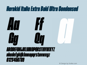 Herokid Italic Extra Bold Ultra Condensed Version 1.000;hotconv 1.0.109;makeotfexe 2.5.65596图片样张