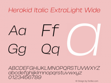 Herokid Italic ExtraLight Wide Version 1.000;hotconv 1.0.109;makeotfexe 2.5.65596图片样张