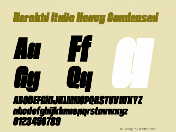 Herokid Italic Heavy Condensed Version 1.000;hotconv 1.0.109;makeotfexe 2.5.65596图片样张