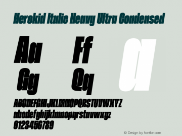 Herokid Italic Heavy Ultra Condensed Version 1.000;hotconv 1.0.109;makeotfexe 2.5.65596图片样张