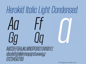 Herokid Italic Light Condensed Version 1.000;hotconv 1.0.109;makeotfexe 2.5.65596图片样张
