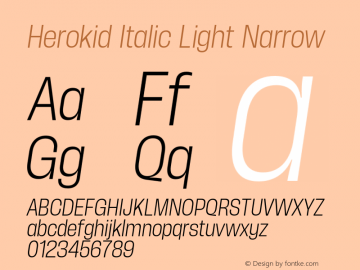 Herokid Italic Light Narrow Version 1.000;hotconv 1.0.109;makeotfexe 2.5.65596图片样张