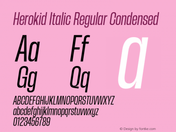 Herokid Italic Regular Condensed Version 1.000;hotconv 1.0.109;makeotfexe 2.5.65596图片样张