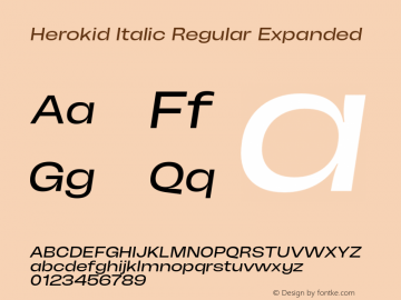 Herokid Italic Regular Expanded Version 1.000;hotconv 1.0.109;makeotfexe 2.5.65596图片样张