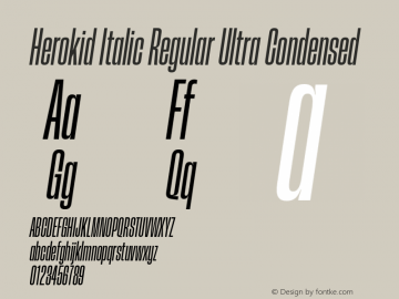 Herokid Italic Regular Ultra Condensed Version 1.000;hotconv 1.0.109;makeotfexe 2.5.65596图片样张