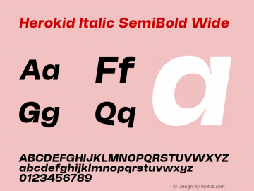 Herokid Italic SemiBold Wide Version 1.000;hotconv 1.0.109;makeotfexe 2.5.65596图片样张