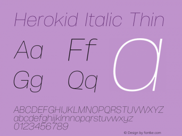 Herokid Italic Thin Version 1.000;hotconv 1.0.109;makeotfexe 2.5.65596图片样张