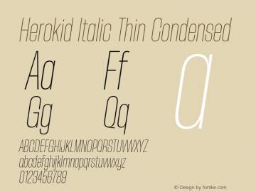 Herokid Italic Thin Condensed Version 1.000;hotconv 1.0.109;makeotfexe 2.5.65596图片样张