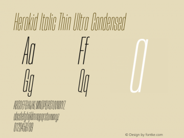 Herokid Italic Thin Ultra Condensed Version 1.000;hotconv 1.0.109;makeotfexe 2.5.65596图片样张