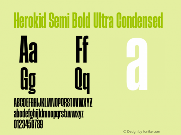 Herokid Semi Bold Ultra Condensed Version 1.000;hotconv 1.0.109;makeotfexe 2.5.65596图片样张