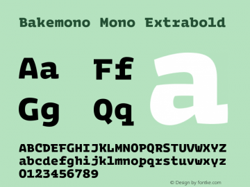 Bakemono Mono Extrabold Version 1.000;FEAKit 1.0图片样张