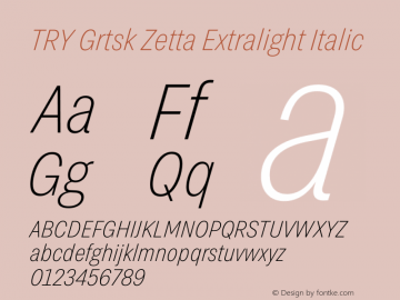 TRY Grtsk Zetta Extralight Italic Version 1.000图片样张