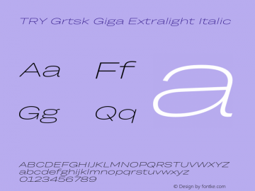 TRY Grtsk Giga Extralight Italic Version 1.000图片样张