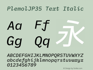 PlemolJP35 Text Italic Version 0.0.5 ; ttfautohint (v1.8.3) -l 6 -r 45 -G 200 -x 14 -D latn -f none -a nnn -W -X 