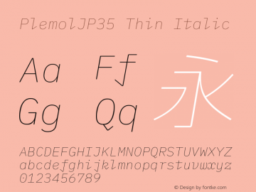 PlemolJP35 Thin Italic Version 0.1.1 ; ttfautohint (v1.8.3) -l 6 -r 45 -G 200 -x 14 -D latn -f none -a nnn -W -X 