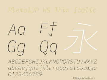 PlemolJP HS Thin Italic Version 0.1.1 ; ttfautohint (v1.8.3) -l 6 -r 45 -G 200 -x 14 -D latn -f none -a nnn -W -X 