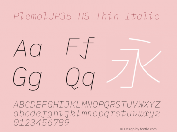 PlemolJP35 HS Thin Italic Version 0.1.1 ; ttfautohint (v1.8.3) -l 6 -r 45 -G 200 -x 14 -D latn -f none -a nnn -W -X 