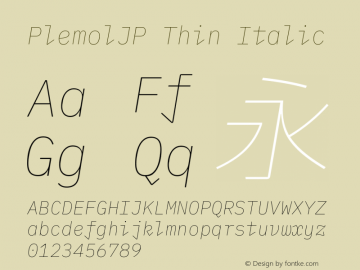 PlemolJP Thin Italic Version 0.2.2 ; ttfautohint (v1.8.3) -l 6 -r 45 -G 200 -x 14 -D latn -f none -a nnn -W -X 