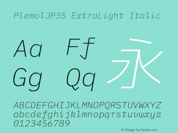 PlemolJP35 ExtraLight Italic Version 0.4.0 ; ttfautohint (v1.8.3) -l 6 -r 45 -G 200 -x 14 -D latn -f none -a nnn -W -X 