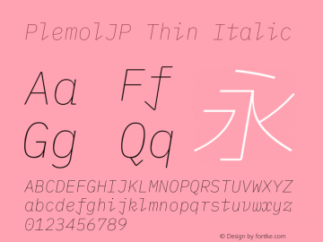 PlemolJP Thin Italic Version 0.5.0 ; ttfautohint (v1.8.3) -l 6 -r 45 -G 200 -x 14 -D latn -f none -a nnn -W -X 