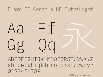 PlemolJP Console NF ExtraLight Version 0.5.0 ; ttfautohint (v1.8.3) -l 6 -r 45 -G 200 -x 14 -D latn -f none -a nnn -W -X 