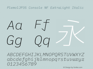 PlemolJP35 Console NF ExtraLight Italic Version 0.5.0 ; ttfautohint (v1.8.3) -l 6 -r 45 -G 200 -x 14 -D latn -f none -a nnn -W -X 