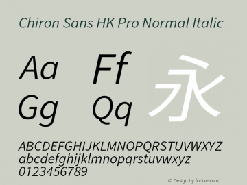 Chiron Sans HK Pro Normal Italic Version 1.010;hotconv 1.0.118;makeotfexe 2.5.65603图片样张