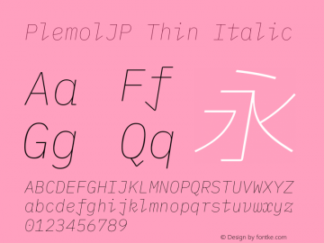 PlemolJP Thin Italic Version 0.5.1 ; ttfautohint (v1.8.3) -l 6 -r 45 -G 200 -x 14 -D latn -f none -a nnn -W -X 