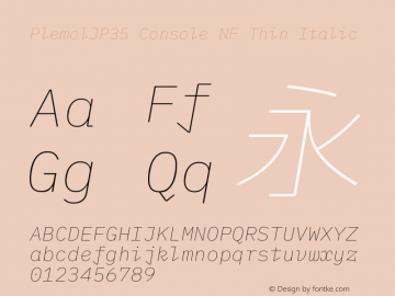 PlemolJP35 Console NF Thin Italic Version 0.5.1 ; ttfautohint (v1.8.3) -l 6 -r 45 -G 200 -x 14 -D latn -f none -a nnn -W -X 