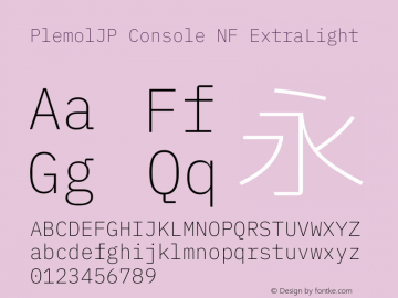 PlemolJP Console NF ExtraLight Version 1.0.0 ; ttfautohint (v1.8.3) -l 6 -r 45 -G 200 -x 14 -D latn -f none -a nnn -W -X 