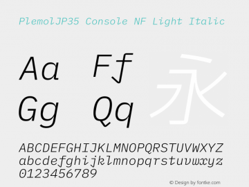 PlemolJP35 Console NF Light Italic Version 1.0.0 ; ttfautohint (v1.8.3) -l 6 -r 45 -G 200 -x 14 -D latn -f none -a nnn -W -X 