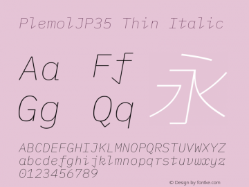 PlemolJP35 Thin Italic Version 1.1.0 ; ttfautohint (v1.8.3) -l 6 -r 45 -G 200 -x 14 -D latn -f none -a nnn -W -X 