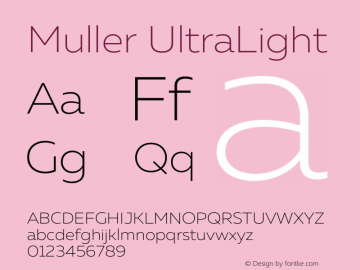 Muller-UltraLight Version 1.000;PS 001.000;hotconv 1.0.88;makeotf.lib2.5.64775图片样张
