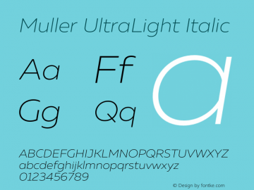 Muller-UltraLightItalic Version 1.000;PS 001.000;hotconv 1.0.88;makeotf.lib2.5.64775图片样张