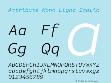 Attribute Mono Light Italic Version 7.601, build 1028, FoPs, FL 5.04图片样张
