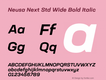 Neusa Next Std Wide Bold Italic Version 1.002;PS 001.002;hotconv 1.0.88;makeotf.lib2.5.64775图片样张