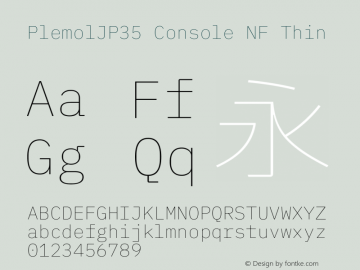 PlemolJP35 Console NF Thin Version 1.2.0 ; ttfautohint (v1.8.3) -l 6 -r 45 -G 200 -x 14 -D latn -f none -m 