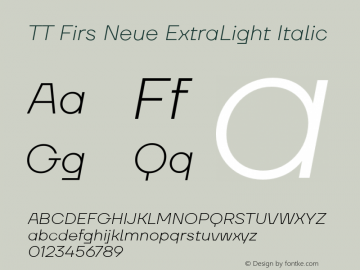 TT Firs Neue ExtraLight Italic Version 1.100图片样张