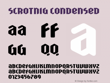 Scrotnig Condensed Macromedia Fontographer 4.1 27/07/02 Font Sample