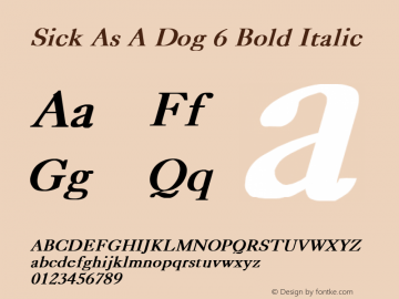 Sick As A Dog 6 Bold Italic Converted from D:\FONTTEMP\CASLON-N.BF1 by ALLTYPE Font Sample