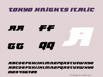 Tokyo Knights Italic Version 1.00;November 9, 2021;FontCreator 12.0.0.2567 64-bit图片样张