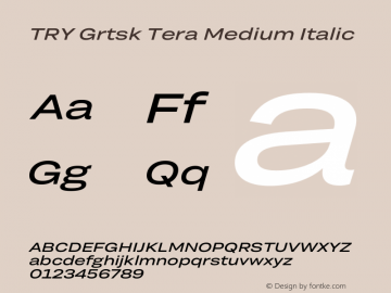 TRY Grtsk Tera Medium Italic Version 1.000图片样张