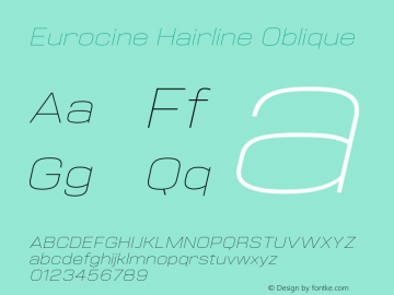 Eurocine Hairline Oblique Version 1.000;PS 001.000;hotconv 1.0.88;makeotf.lib2.5.64775图片样张