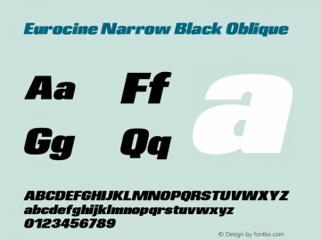 Eurocine Narrow Black Oblique Version 1.000;PS 001.000;hotconv 1.0.88;makeotf.lib2.5.64775图片样张