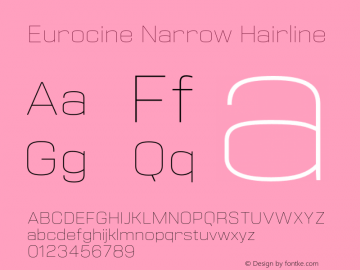 Eurocine Narrow Hairline Version 1.000;PS 001.000;hotconv 1.0.88;makeotf.lib2.5.64775图片样张