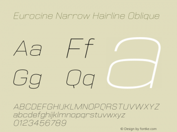 Eurocine Narrow Hairline Oblique Version 1.000;PS 001.000;hotconv 1.0.88;makeotf.lib2.5.64775图片样张