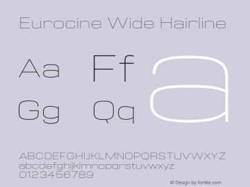 Eurocine Wide Hairline Version 1.000;PS 001.000;hotconv 1.0.88;makeotf.lib2.5.64775图片样张