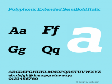 Polyphonic Extended SemiBold Italic Version 1.000;PS 001.000;hotconv 1.0.88;makeotf.lib2.5.64775图片样张